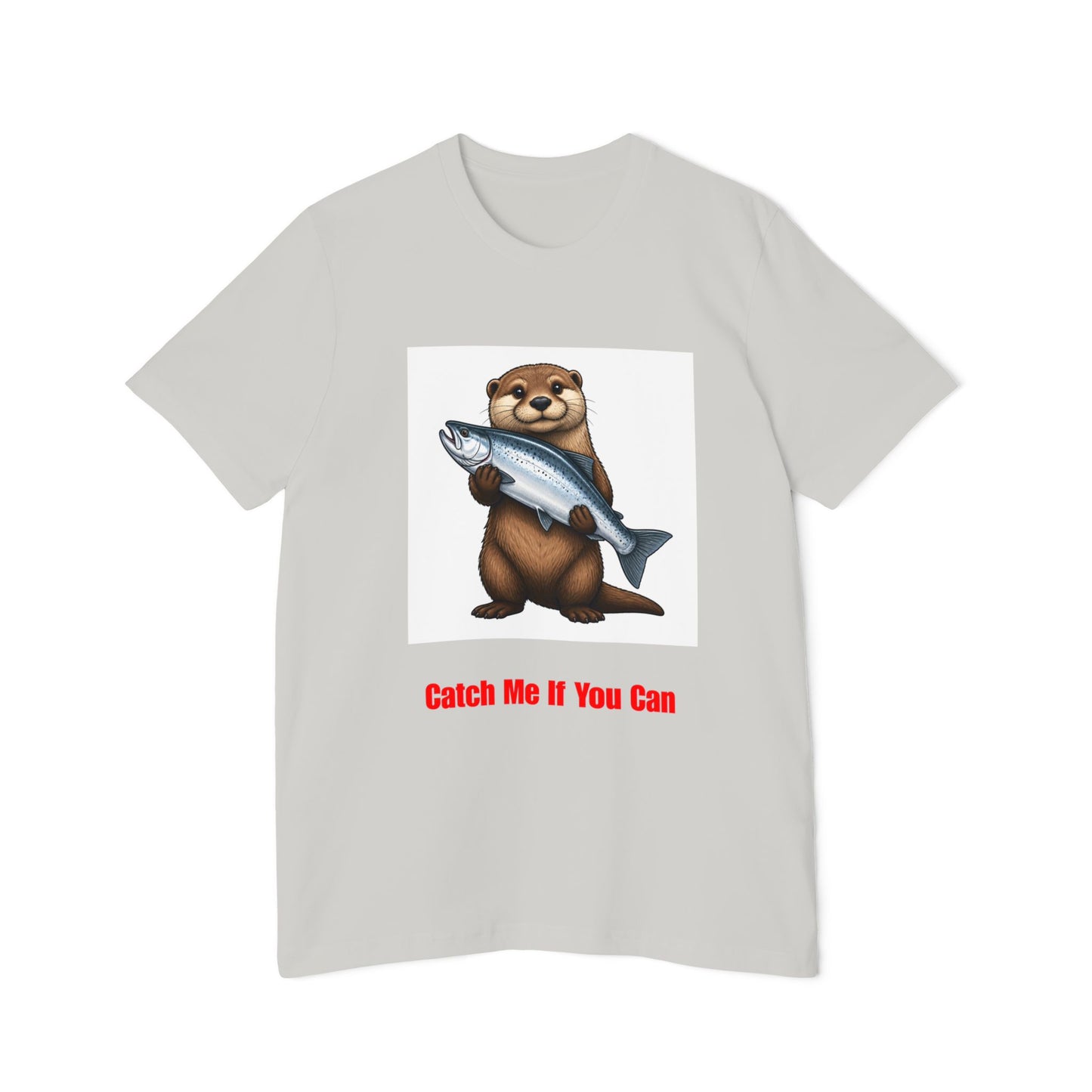 Otter Holding Salmon T-Shirt | "Catch Me If You Can" Funny Fishing Tee