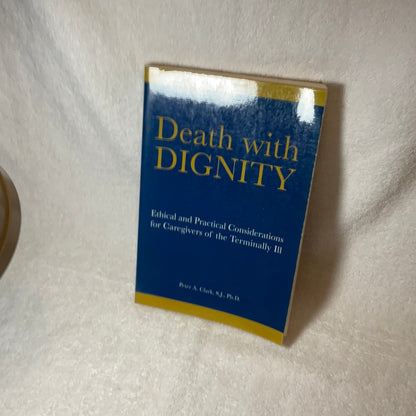 Death with Dignity - A Guide for Caregivers