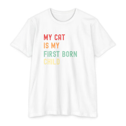 Funny Cat Lover T-Shirt – 'My Cat Is My First Born' Unisex Pet Parent Tee