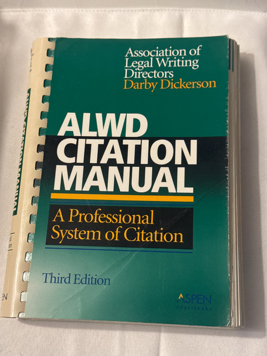 ALWD Citation Manual 3rd Edition Darby Dickerson Legal Writing Law Reference