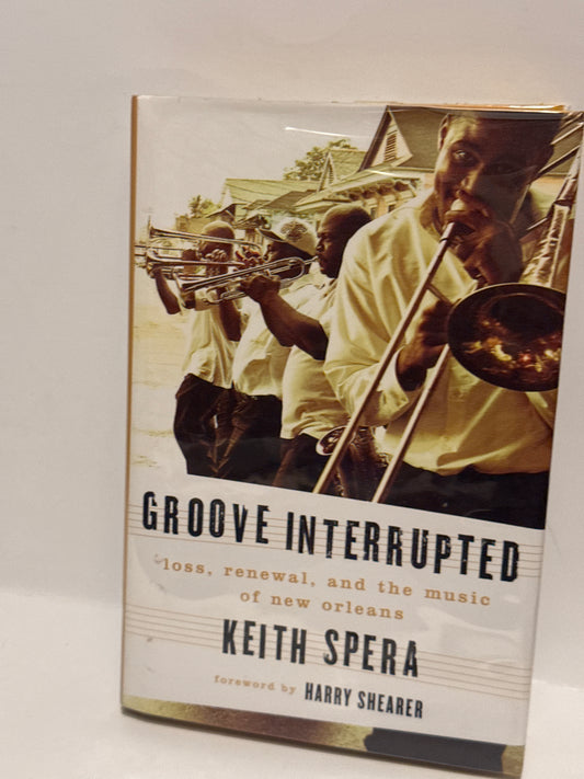 Groove Interrupted by Keith Spera: New Orleans Music Revival