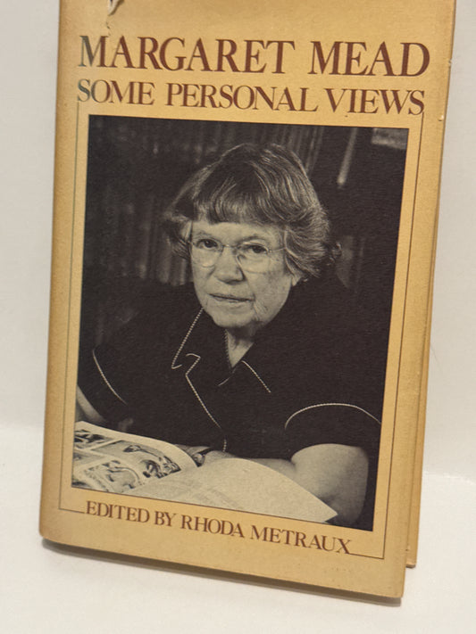 Margaret Mead: Some Personal Views - Insightful Anthology