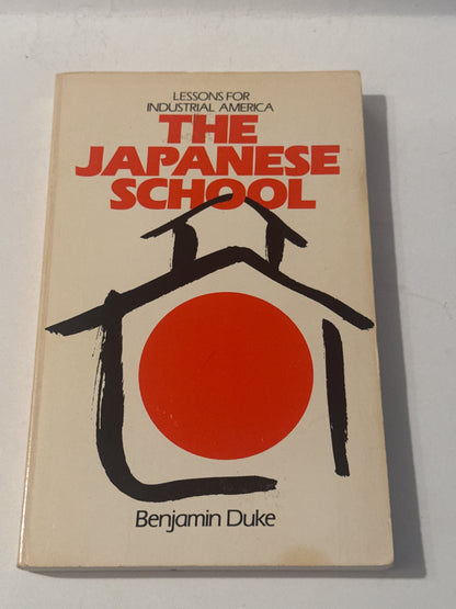 The Japanese School: Lessons for Industrial America