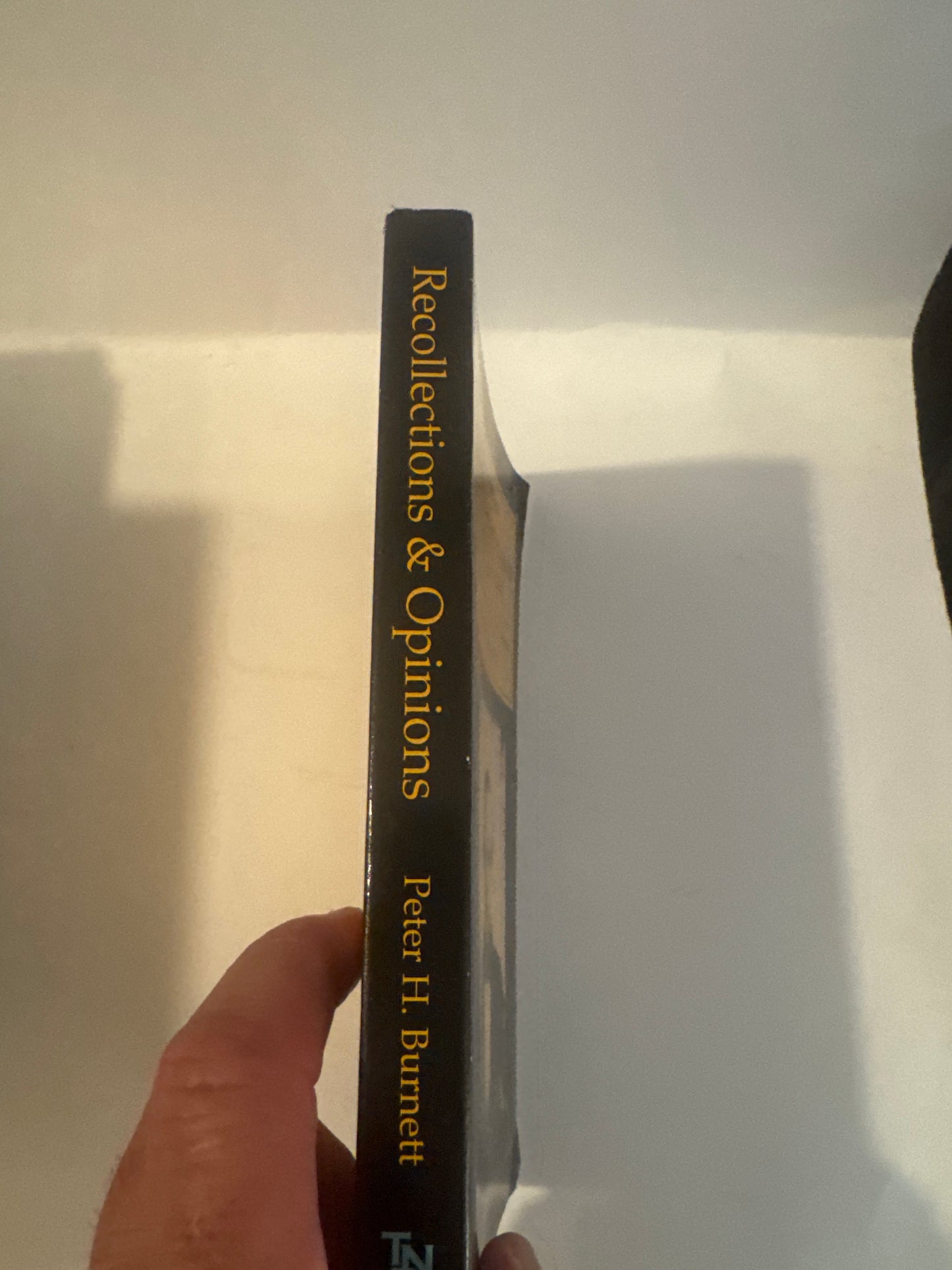 Recollections and Opinions of an Old Pioneer by Peter H. Burnett