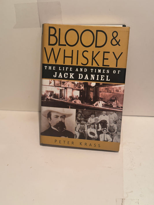 Blood and Whiskey by Peter Krass - Hardcover Edition