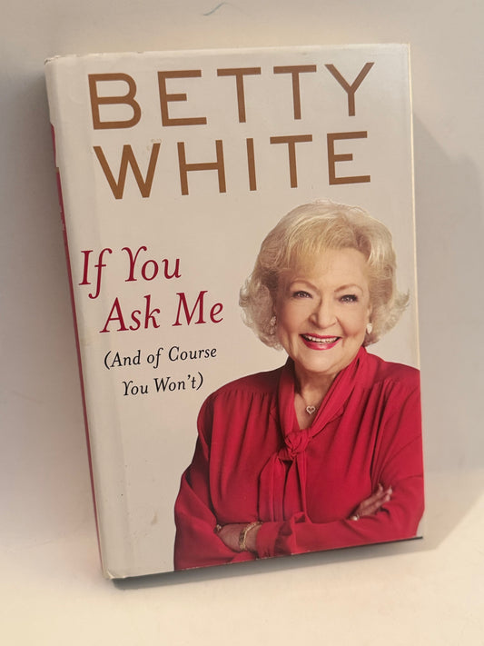 Betty White Memoir Book – If You Ask Me hardcover Edition