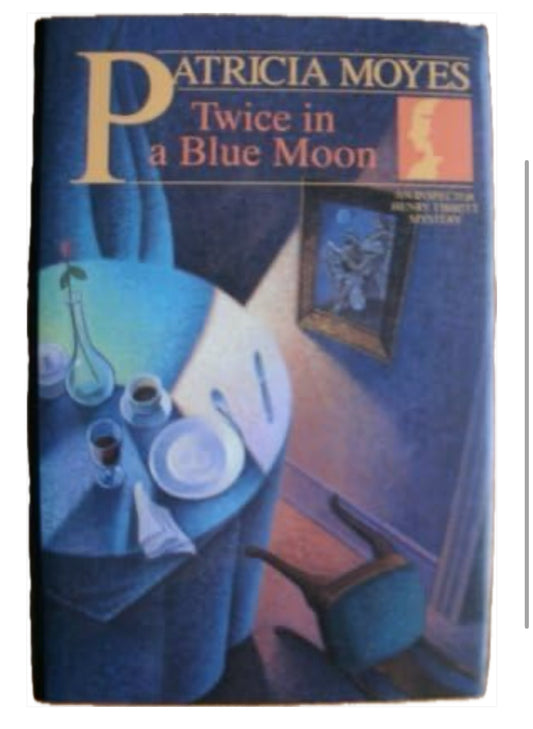 Twice in a Blue Moon by Patricia Moyes - Classic Mystery Novel