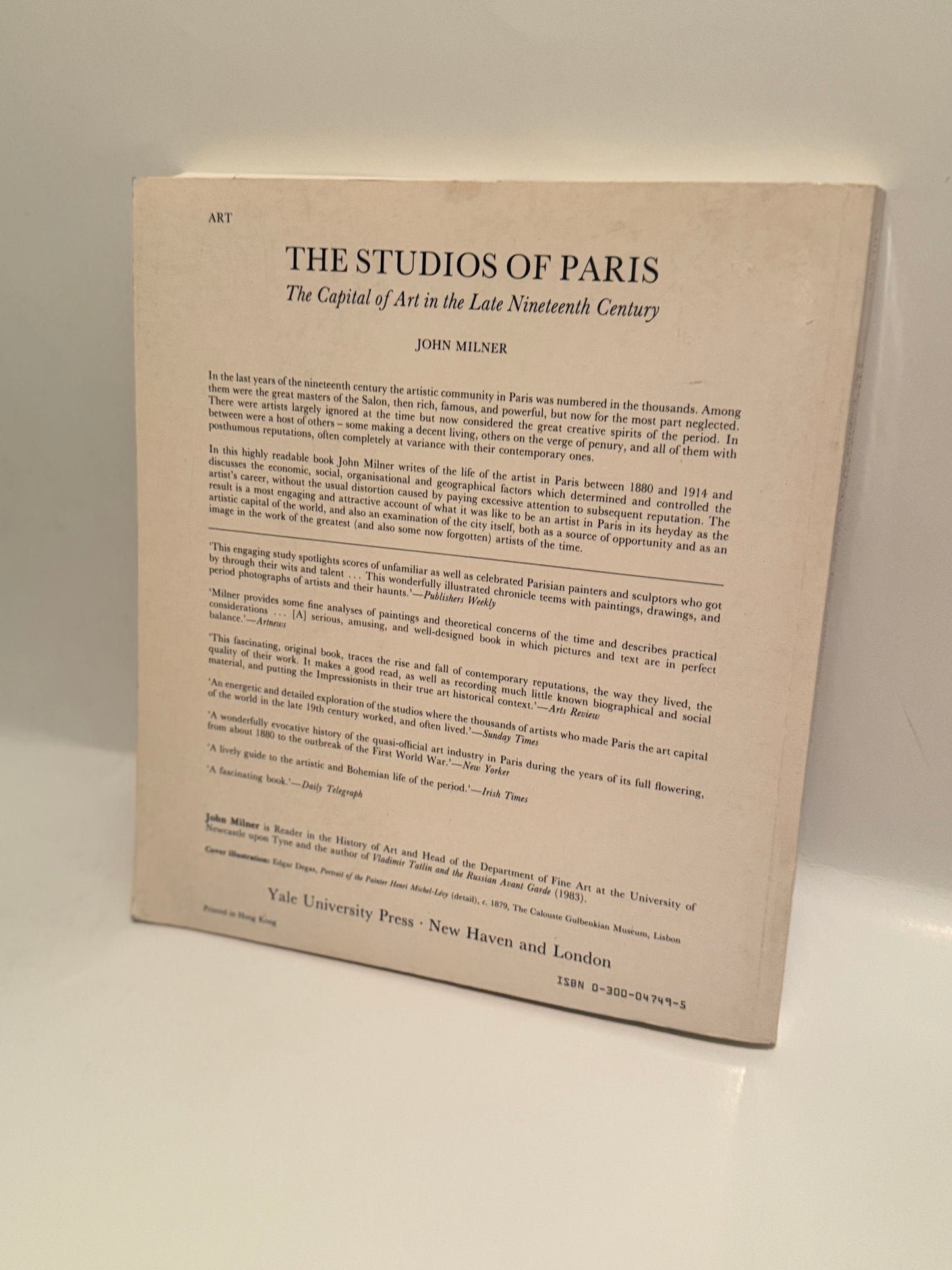 The Studios of Paris: The Capital of Art in the Late Nineteenth Century