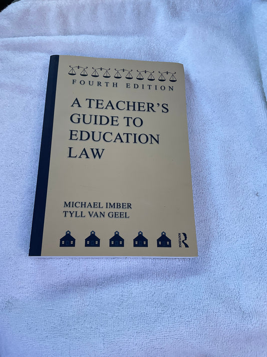 Legal Guide for Teachers, 4th Ed