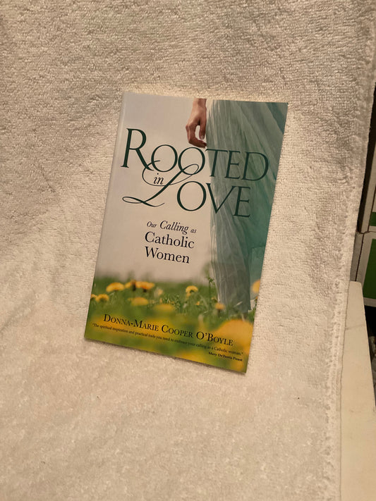 Rooted in Love: Spiritual Guide for Catholic Women