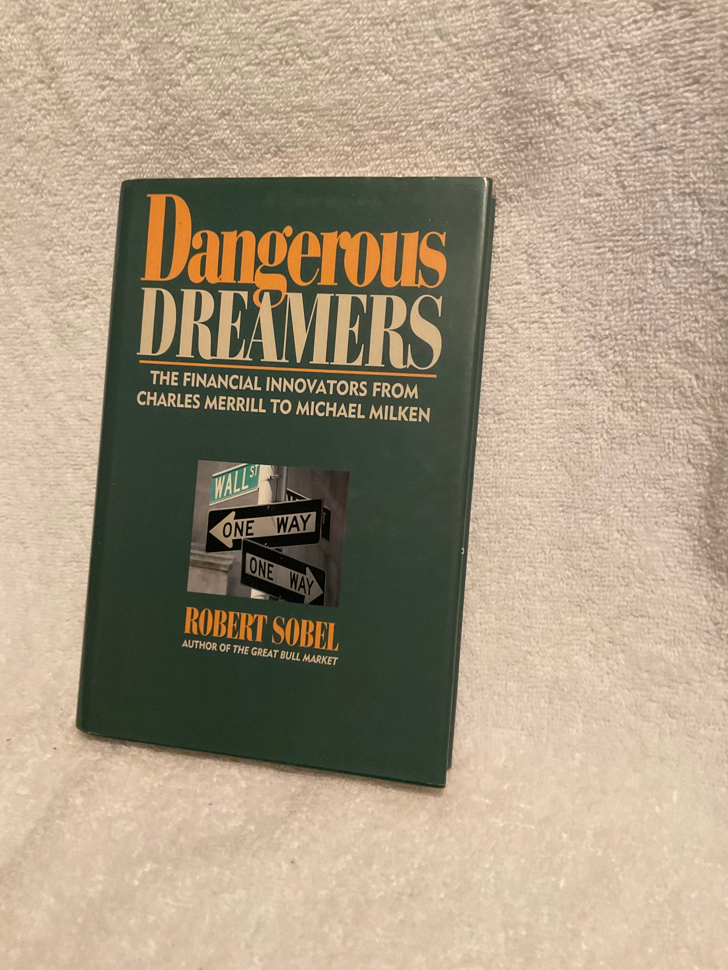 Dangerous Dreamers - Wall Street’s Pioneers