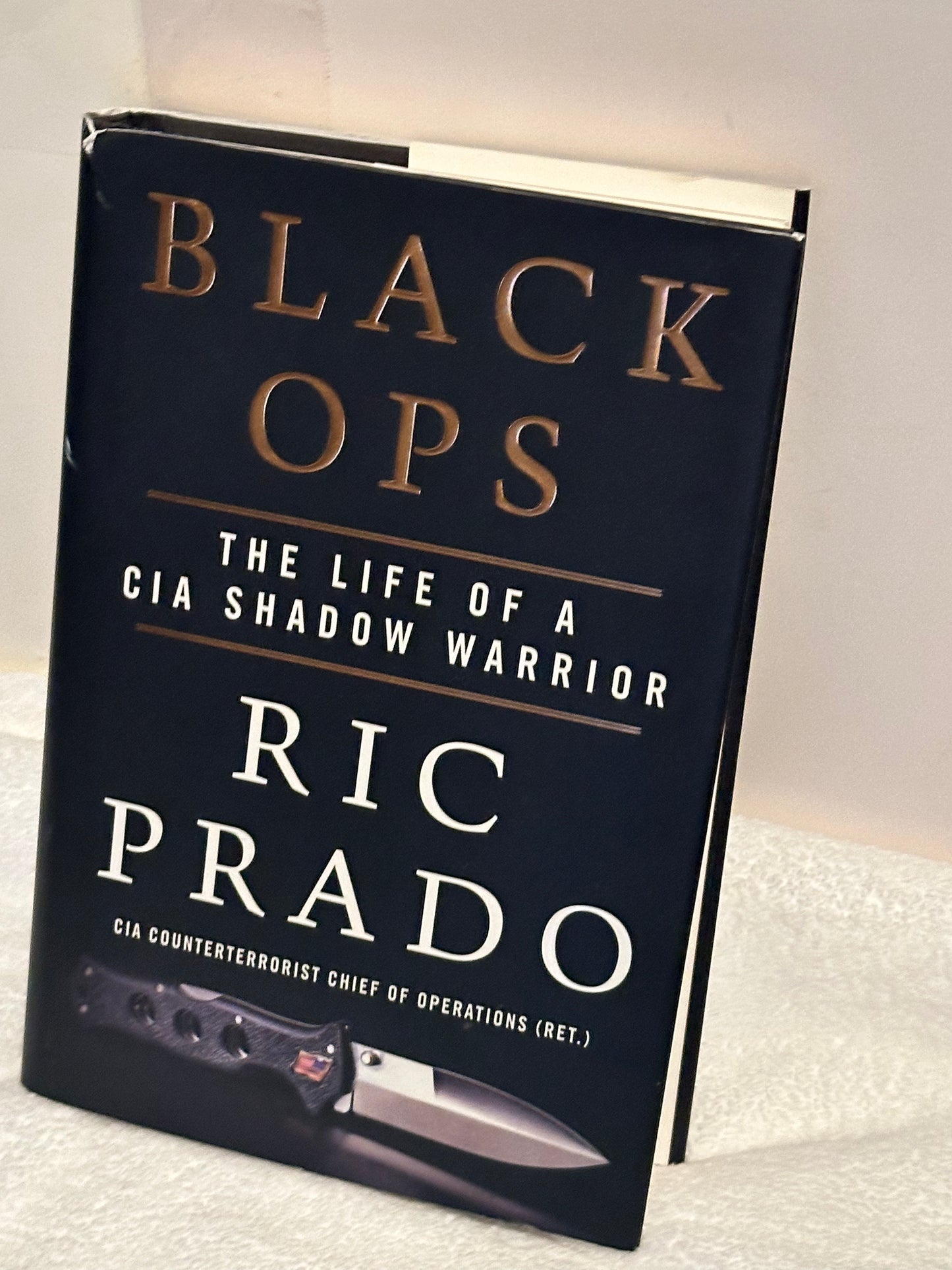 Unveiling the Secrets: Black Ops - The Life of a CIA Shadow Warrior by Rick Prado