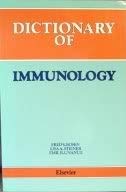 Dictionary of Immunology Rosen, Fred S.; Steiner, Lisa A. and Unanue, Emil R.