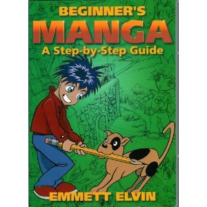 Beginner's Manga: A Step-by-Step Guide [Paperback] by Emmet Elvin