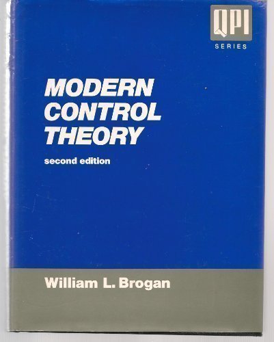 Modern Control Theory, 2nd Edition Brogan, William L