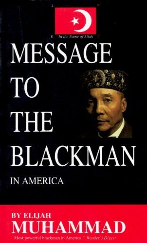 Message to the Blackman in America Muhammad, Elijah