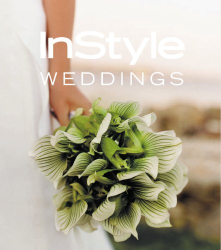 In Style: Weddings Hilary Sterne and Editors of In Style Magazine