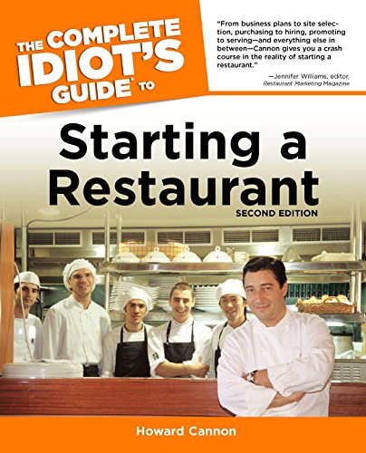 The Complete Idiot's Guide to Starting A Restaurant, 2nd Edition [Paperback] Cannon, Howard