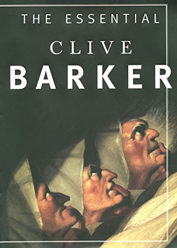 The Essential Clive Barker: Selected Fiction Barker, Clive