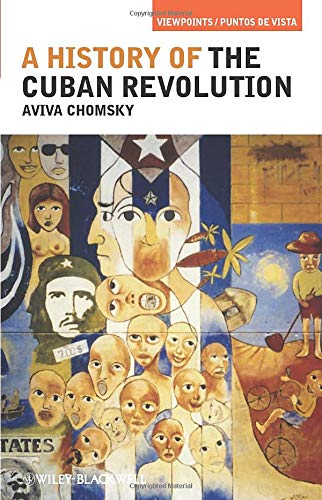 A History of the Cuban Revolution Chomsky, Aviva