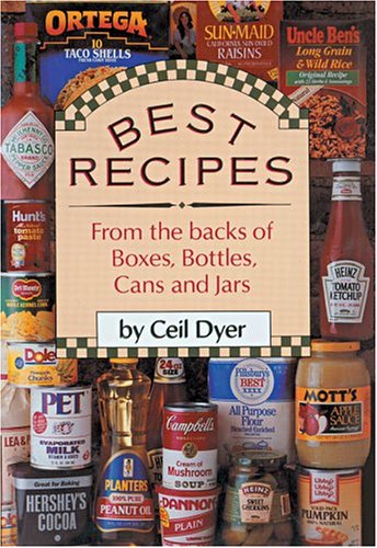 Best Recipes from the Backs of Boxes, Bottles, Cans, and Jars [Hardcover] Ceil Dyer (Author)