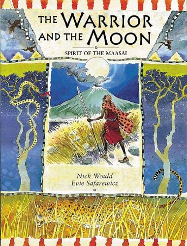The Warrior and the Moon : Spirit of the Maasai [Paperback]
