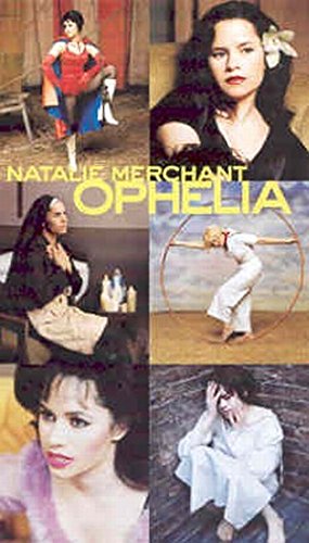 Natalie Merchant: Ophelia-Home Video [VHS] [VHS Tape]