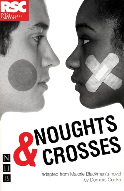 Noughts & Crosses (Royal Shakespeare Company) [Paperback] Cooke, Dominic and Blackman, Malorie