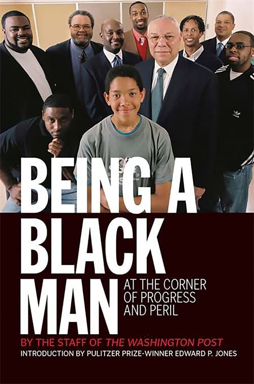 Being a Black Man: At the Corner of Progress and Peril [Paperback] Kevin Merida