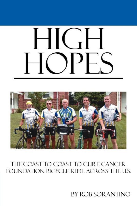 High Hopes: Inspiring Coast-to-Coast Cancer Ride (paperback)