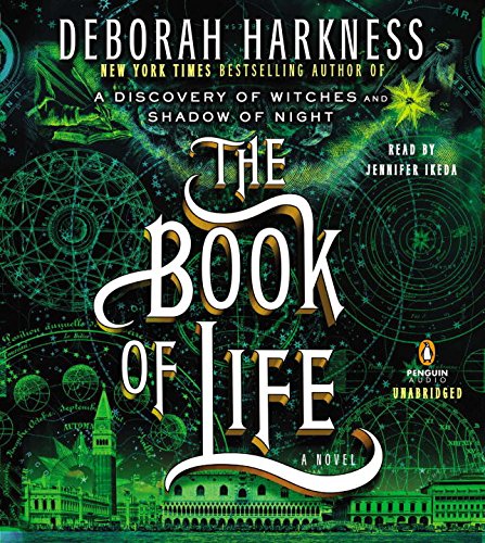 The Book of Life: A Novel (All Souls Trilogy) Harkness, Deborah and Ikeda, Jennifer