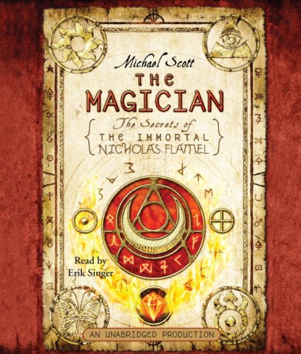 The Magician (The Secrets of the Immortal Nicholas Flamel) Scott, Michael and Singer, Erik