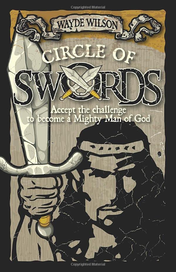 Circle of Swords: Becoming a Mighty Man of God [Paperback] Wilson, Wayde