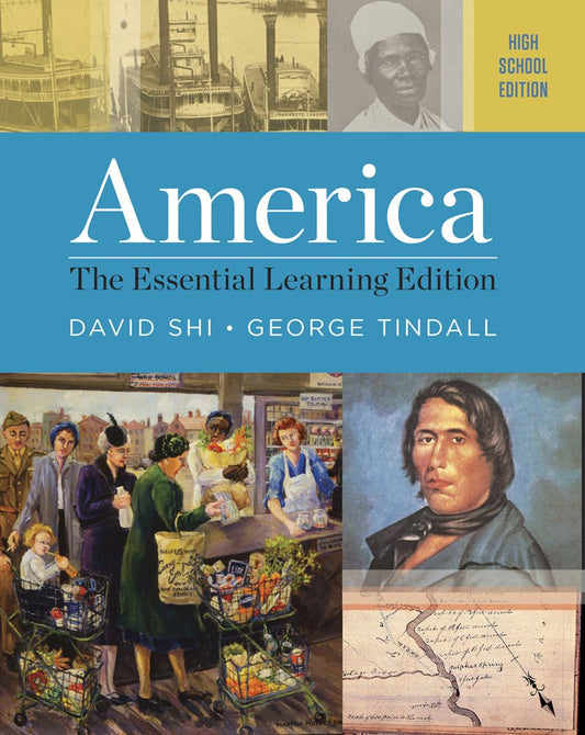 America: The Essential Learning Edition Shi, David E. and Tindall, George Brown