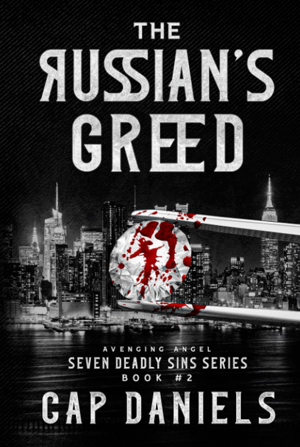 The Russian's Greed: Avenging Angel - Seven Deadly Sins [Hardcover] Daniels, Cap