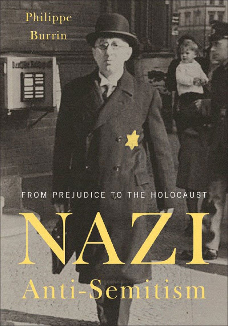 Nazi Anti-Semitism: From Prejudice to the Holocaust [Hardcover] Philippe Burrin and Janet Lloyd