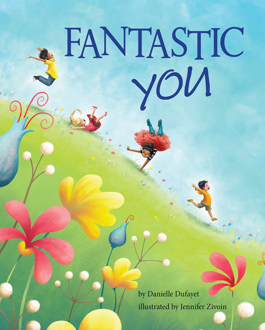 Fantastic You [Hardcover] Dufayet, Danielle and Zivoin, Jennifer