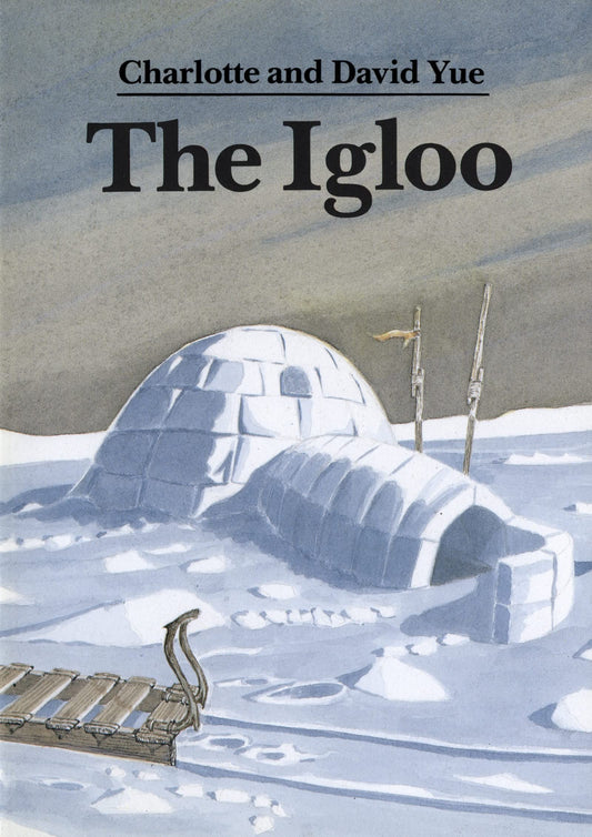 The Igloo [Paperback] Yue, Charlotte and Yue, David