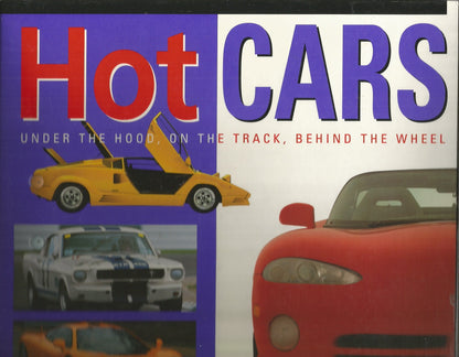 Hot Cars: Under the Hood, On the Track, Behind the Wheel [Ring-bound] International Masters Publishers