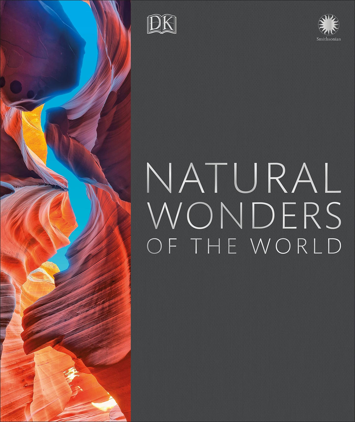 Natural Wonders of the World (DK Wonders of the World) [Hardcover] DK; Packham, Chris and Smithsonian Institution
