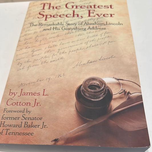 Abraham Lincoln Gettysburg Address book titled The Greatest Speech Ever by James L. Cotton Jr. with vintage ink bottle and pen