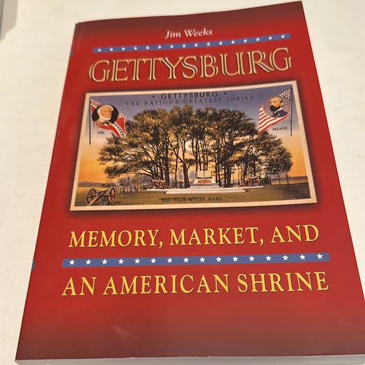 Gettysburg Memory Market American Shrine book by Jim Weeks with historic battlefield cover design
