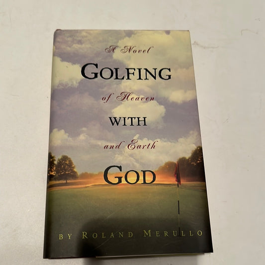 Roland Merullo novel for golfers titled Golfing with God showing a golf course at sunset